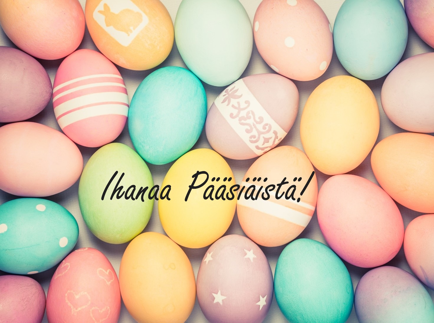 Ihanaa Pääsiäistä!